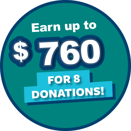 Earn up to 760 dollars for 8 donations